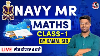 Navy MR New Vacancy 2024 | Navy MR Math Class 2024 | Number System Class 1 | Math By Kamal Sir