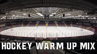 Hockey Warm Up Mix 2018