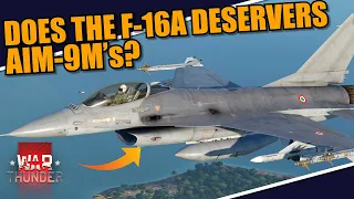 War Thunder - SHOULD the F-16A's GET the AIM-9M? Is it REALLY NECESSARY? or they are FINE?