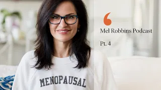 Mel Robbins Podcast 4: Action Items For Menopausal Women - The Menopause Toolkit.