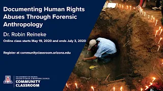 SBS Online Community Classroom: Documenting Human Rights Abuses Through Forensic Anthropology