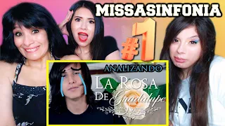 REACCIONAN POR PRIMERA VEZ A MISSASINFONIA | ANALIZANDO LA ROSA DE GUADALUPE 1