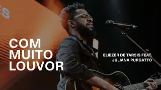 COM MUITTO LOUVOR || ELIEZER DE TARSIS