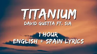 David Guetta - Titanium ft. Sia 1 hour / English lyrics + Spain lyrics