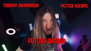 [REACTION] FUTURE WORLD (Helloween) Tommy J Feat. Petter Hjerpe