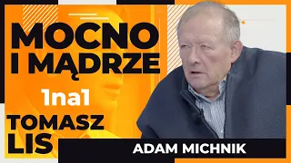 Mocno i mądrze | Tomasz Lis 1na1 Adam Michnik