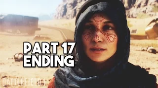 Battlefield 1 : Walkthrough Part 17 - Nothing is Written: Hear The Desert [ENDING] [NO COMMENTARY]