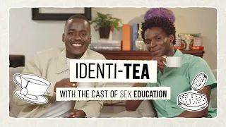 Identi-Tea With The Cast Of Sex Education | Netflix