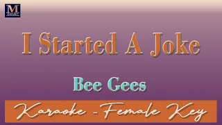 I Started A Joke - Karaoke (Bee Gees | Female Key)