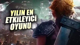 YILIN ŞİMDİLİK EN ETKİLEYİCİ OYUNU: FINAL FANTASY 7 REMAKE