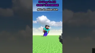 #22. Giant Herobrine vs Gravitizer Gun