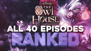 The Owl House - All 40 Episodes Ranked