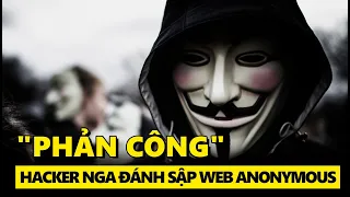 Hacker Nga "phản công", đánh sập trang web của Anonymous