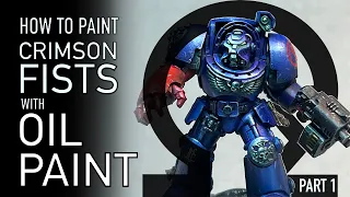How to paint Crimson Fists IN OILS Part 1: Bold Blue