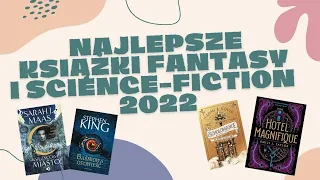 Najlepsze książki science-fiction i fantasy roku 2022