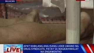 NTVL: Apat kabilang ang isang lider umano ng drug syndicate, patay sa magkahiwalay na engkwentro