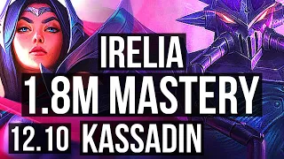 IRELIA vs KASSADIN (MID) | 1300+ games, 1.8M mastery, 6/2/6 | EUW Master | 12.10