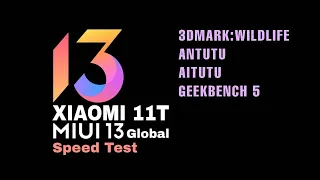 Xiaomi 11T | MIUI 13.0.2.0 Speed Test | 3DMark | AnTuTu Benchmark | AITUTU Benchmark | Geekbench 5