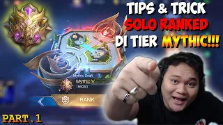 TIPS & TRICK RAHASIA BERMAIN SOLO RANKED YANG BENAR!! | Part1 (Mythic Mode)