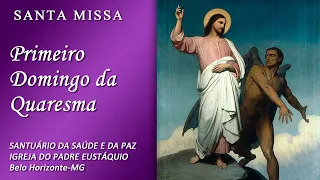 26/02/23 | Santa Missa do Primeiro Domingo da Quaresma | 10h