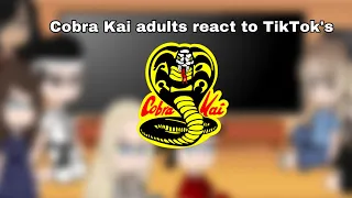 Cobra Kai Adults React To || TikTok’s || Watch it before it gets blocked!! This Video is old