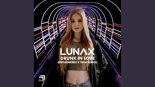 Drunk in Love (Influencerz X TMW Remix)