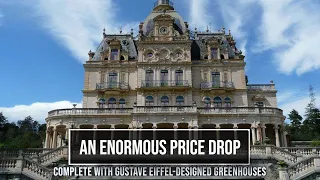 This French Chateau has had a massive price drop and includes Gustave Eiffel-designed greenhouses.