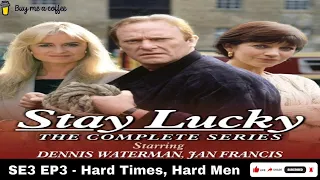 Stay Lucky (1991) SE3 EP3 - Hard Times, Hard Men