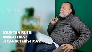 ¿Qué tan buen amigo eres? 3 Características | Alberto Linero | #EspecialAmorYAmistad