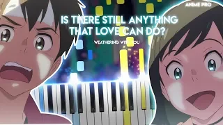 Is There Still Anything That Love Can Do? - Tenki no Ko Soundtrack | RADWIMPS (piano)