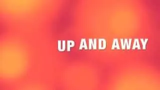 Up Up and Away (LYRICS) By: BLUSH