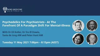 Webinar: Psychedelics For Psychiatrists - At The Forefront Of A Paradigm Shift For Mental-illness