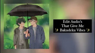 Edit Audio's That Give Me ✨ Bakudeku Vibes ✨