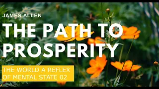The Path to Prosperity by James Allen= Audiobook Part 2