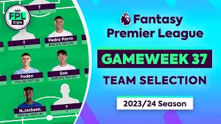 FPL GW37: TEAM SELECTION | Bench Boost ACTIVE! | Double Gameweek 37 | Fantasy Premier League Tips