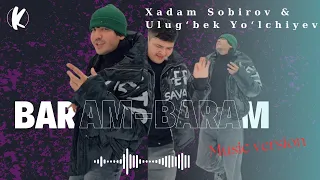 Xamdam Sobirov & Ulugʻbek Yoʻlchiyev - Baram baram (audio 2024)