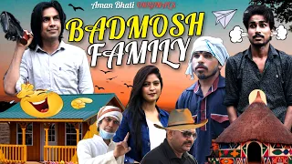 BADMOSH FAMILY | बदमोश फैमिली | Aman Bhati