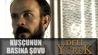 Deli Yürek Bölüm 1 - Kuşçunun Basına Şovu