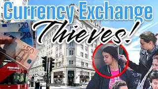 London Travel Alert: Beware of Money Theft Outside Currency Exchange Shops