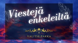 ☽☆ Viestejä enkeleiltä | Ajaton tulkinta | Valitse pakka ☆☾