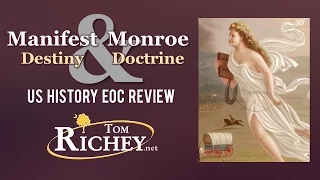 The Monroe Doctrine and Manifest Destiny (US History EOC Review - USHC 2.2)