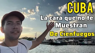 La cara que no te MUESTRAN de Cienfuegos