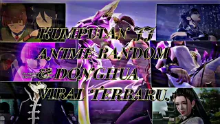 KUMPULAN JJ ANIME RANDOM & DONGHUA VIRAL TERBARU DAN TERKEREN🥶+ Link Download_part 07