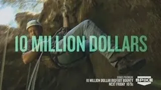 The Ten Million Dollar Bigfoot Bounty Airs Next Friday on Spike TV