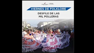 Viernes de Folklore| Desfile de Las Mil Polleras