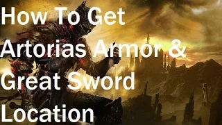 Dark Souls 3 - How To Get Artorias Armor & Greatsword Location