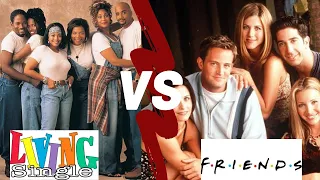 Living Single vs Friends