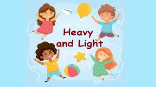 Heavy  and light|how to teach the concept of Heavy and light|Comparison for  Kids