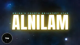 Alnilam - Orion's Fourth Brightest Star