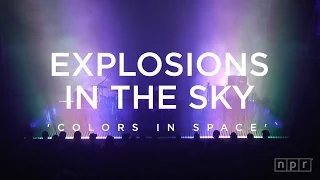 Explosions In the Sky: Colors in Space | NPR Music Front Row